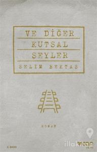 Ve Diğer Kutsal Şeyler