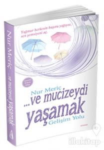 Ve Mucizeydi Yaşamak
