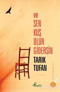 Ve Sen, Kuş Olur Gidersin...