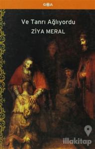 Ve Tanrı Ağlıyordu