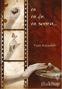 Ve Ve de Ve Sonra...