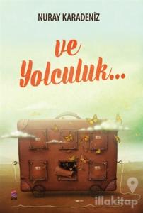 Ve Yolculuk...