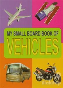 Vehicles My Small Board Book Of