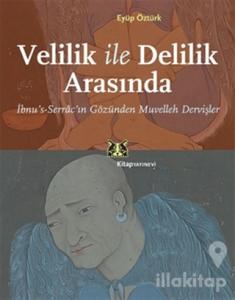 Velilik ve Delilik Arasında