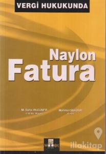 Vergi Hukukunda Naylon Fatura