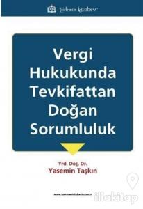 Vergi Hukukunda Tevkifattan Doğan Sorumluluk