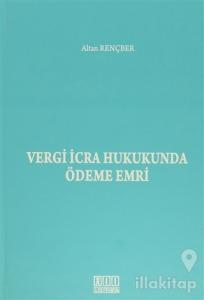 Vergi İcra Hukukunda Ödeme Emri (Ciltli)
