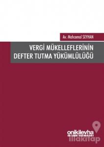 Vergi Mükelleflerinin Defter Tutma Yükümlülüğü