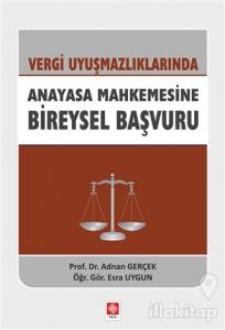 Vergi Uyuşmazlıklarında Anayasa Mahkemesine Bireysel Başvuru
