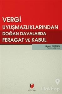Vergi Uyuşmazlıklarından Doğan Davalarda Feragat ve Kabul