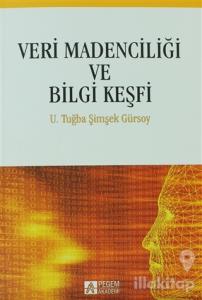 Veri Madenciliği ve Bilgi Keşfi