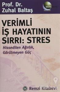Verimli İş Hayatının Sırrı: Stres