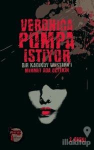 Veronica Pompa İstiyor