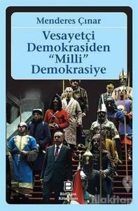 Vesayetçi Demokrasiden Milli Demokrasiye