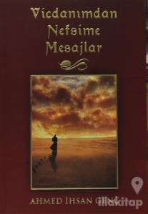 Vicdanımdan Nefsime Mesajlar