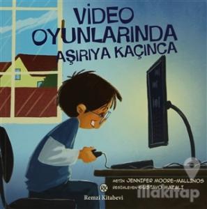 Video Oyunlarinda Aşırıya Kaçınca