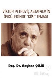 Viktor Petroviç Astafyev'in Öykülerinde Köy Teması