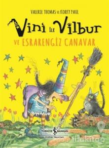 Vini ile Vilbur ve Esrarengiz Canavar (Ciltli)