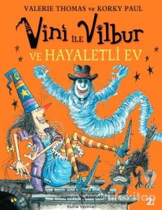 Vini ile Vilbur ve Hayaletli Ev (Ciltli)