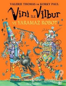 Vini ile Vilbur ve Yaramaz Robot (Ciltli)