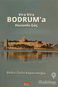 Vira Vira Bodrum'a Hüzünlü Göç