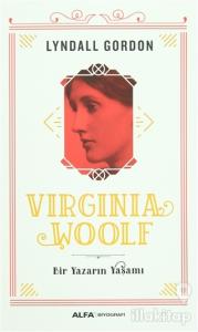 Virginia Woolf - Bir Yazarın Yaşamı