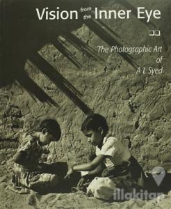Vision from the Inner Eye - The Photographic Art of A L Syed