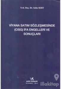 Viyana Satım Sözleşmesinde (CISG) İFA Engelleri ve Sonuçları