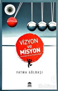 Vizyon ve Misyon