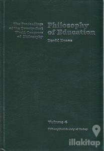 Volume 4: Philosophy of Education (Ciltli)