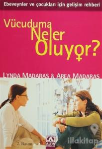 Vücuduma Neler Oluyor? Kızlar İçin