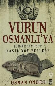 Vurun Osmanlı'ya