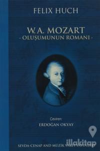 W.A. Mozart - Oluşumunun Romanı