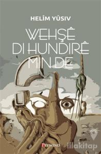 Wehşe Di Hundire Min De