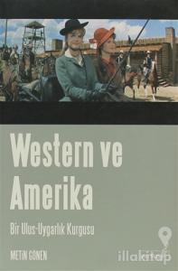 Western ve Amerika Bir Ulus - Uygarlık Kurgusu