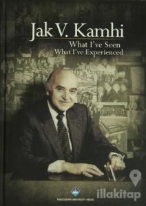 What I've Seen What I've Experienced (Ciltli)