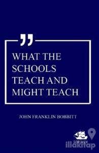 What The Schools Teach And Might Teach