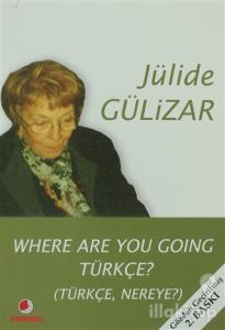 Where Are You Going Türkçe?