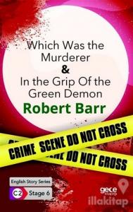 Which Was the Murderer - In The Grip Of The Green Demon / İngilizce Hikayeler C2 Stage 6