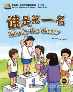 Who is the Winner - My First Chinese Storybooks Çocuklar İçin Çince Okuma Kitabı