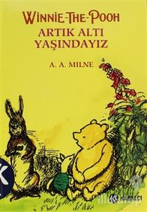 Winnie The Pooh Artık Altı Yaşındayız (Ciltli)