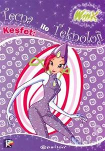 Winx Club - Tecna ile Keşfet: Teknoloji