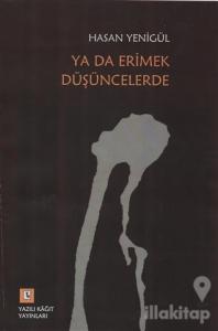 Ya Da Erimek Düşüncelerde