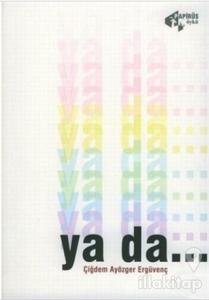 Ya Da...