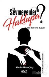 Ya Sevmeyenler Haklıysa?