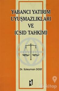 Yabancı Yatırım Uyuşmazlıkları ve ICSID Tahkimi