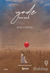 Yade Ölmek Kolaydı...