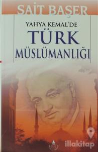 Yahya Kemal'de Türk Müslümanlığı