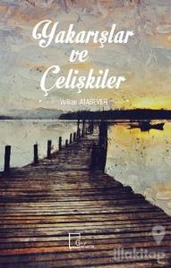 Yakarışlar ve Çelişkiler