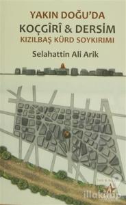 Yakın Doğu'da Koçgiri ve Dersim Kızılbaş Kürd Soykırımı